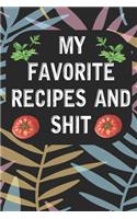 My Favorite Recipes and shit