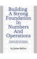 Building a Strong Foundation in Numbers and Operations: Fractions, Decimals, Percents, Mixed Numbers, and Negatives