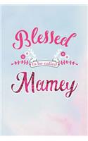 Blessed to Be Called Mamey: Family Grandma Women Mom Memory Journal Blank Lined Note Book Mother's Day Holiday Gift