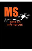 MS Gets on My Nerves: Multiple Sclerosis Awareness Gift - Small Lined Notebook (6 in X 9 In)