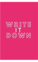 Write it Down: Classic Medium Lined Journal/Diary for Everyday Use Hot Pink