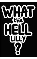 What the Hell Lilly?: College Ruled Composition Book