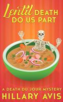 Lentil Death Do Us Part: A Death du Jour Mystery #4(4 Death Du Jour)