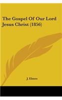 Gospel Of Our Lord Jesus Christ (1856)