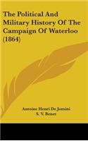 The Political and Military History of the Campaign of Waterloo (1864)