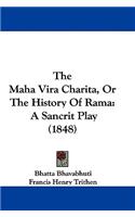 Maha Vira Charita, Or The History Of Rama