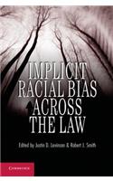 Implicit Racial Bias Across the Law