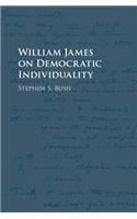 William James on Democratic Individuality