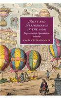 Print and Performance in the 1820s