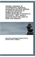 Holiday Catalogue of Contemporary, Standard, Antiquarian and First Editions of General Literature in