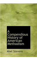 A Compendious History of American Methodism
