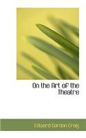 On the Art of the Theatre: (English)