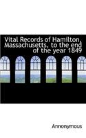 Vital Records of Hamilton, Massachusetts, to the End of the Year 1849