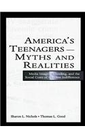 America's Teenagers--Myths and Realities
