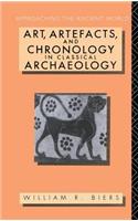 Art, Artefacts and Chronology in Classical Archaeology
