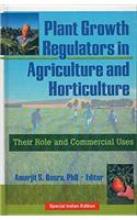 PLANT GROWTH REGULATORS IN AGRICULTURE AND HORTICULTURE: THEIR ROLE AND COMMERCIAL USES
