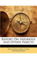 Report on Injurious and Other Insects