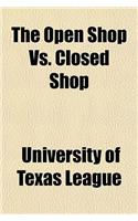 The Open Shop vs. Closed Shop: (English)
