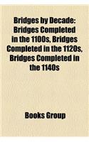 Bridges by Decade