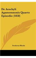 De Aeschyli Agamemnonis Quarto Episodio (1858)