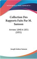 Collection Des Rapports Faits Par M. Samson