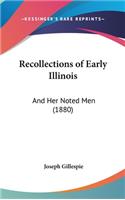 Recollections of Early Illinois