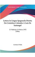 Lettera in Lingua Spagnuola Diretta Da Cristoforo Colombo a Luis de Santangel