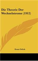 Theorie Der Wechselstrome (1912)