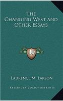 The Changing West and Other Essays