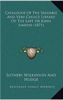 Catalogue of the Valuable and Very Choice Library of the Late Sir John Simeon (1871)