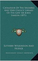 Catalogue of the Valuable and Very Choice Library of the Late Sir John Simeon (1871)