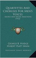Quartettes and Choruses for Men's Voices