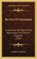 The Eve Of Christianity