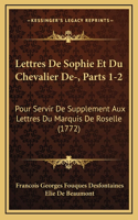 Lettres De Sophie Et Du Chevalier De-, Parts 1-2