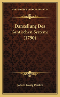 Darstellung Des Kantischen Systems (1790): (German)