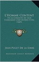 L'Homme Content: Ou La Conduite Du Sage, Enseignant L'Art De Bien Vivre (1669)