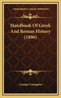 Handbook Of Greek And Roman History (1896)