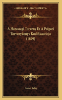 A Hazassagi Torveny Es A Polgari Torvenykonyv Kodifikaczioja (1899)