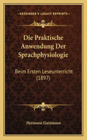 Die Praktische Anwendung Der Sprachphysiologie