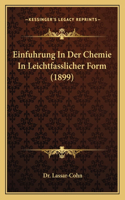 Einfuhrung In Der Chemie In Leichtfasslicher Form (1899)
