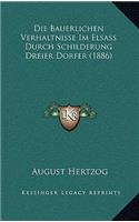 Die Bauerlichen Verhaltnisse Im Elsass Durch Schilderung Dreier Dorfer (1886)