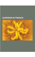 Gardens in France: Remarkable Gardens of France, Garden a la Francaise, Chateau de Pompignan, French Landscape Garden, List of Botanical