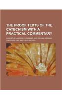 The Proof Texts of the Catechism with a Practical Commentary