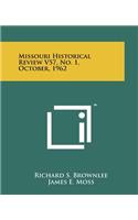 Missouri Historical Review V57, No. 1, October, 1962