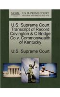 U.S. Supreme Court Transcript of Record Covington & C Bridge Co V. Commonwealth of Kentucky