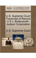 U.S. Supreme Court Transcript of Record U S V. Butterworth-Judson Corporation