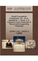Roloff Evangelistic Enterprises, Inc., et al., Appellants, V. Texas. U.S. Supreme Court Transcript of Record with Supporting Pleadings