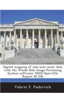 Digital Mapping of Side-Scan Sonar Data with the Woods Hole Image Processing System Software