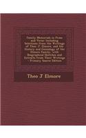 Family Memorials in Prose and Verse: Including Selections from the Writings of Theo. J. Elmore, and the History and Genealogy of the Elmore Family, with Biographical Sketches and Extracts from Their Writings