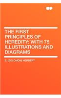 The First Principles of Heredity